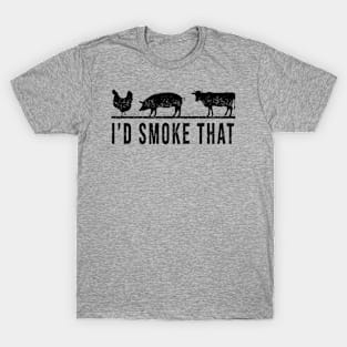 I'D SMOKE THAT FUNNY BBQ T-Shirt